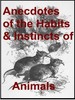 Thumbnail Anecdotes of the habits and instincts of animals Thumbnail Anecdotes of the habits and instincts of animals