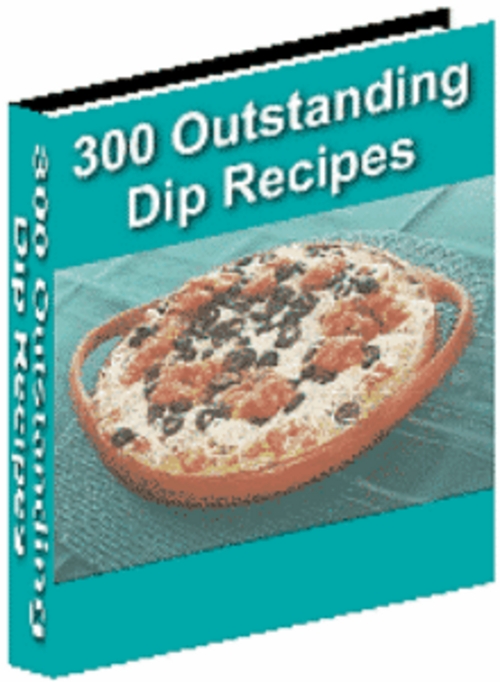Product picture 300 Outstanding Dip Recipes